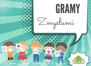 „Gramy Zmysłami”